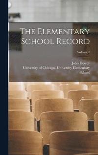bokomslag The Elementary School Record; Volume 1