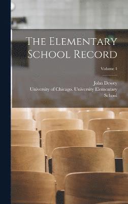 The Elementary School Record; Volume 1 1