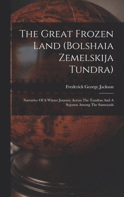 Great Frozen Land (bolshaia Zemelskija Tundra)
