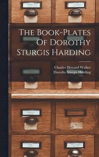bokomslag The Book-plates Of Dorothy Sturgis Harding