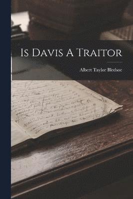 Is Davis A Traitor 1