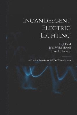 Incandescent Electric Lighting 1