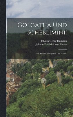 bokomslag Golgatha und Scheblimini!