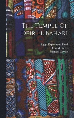 Édouard Naville, Howard Carter, Somers Clarke - Temple Of Deir El Bahari, Inbunden