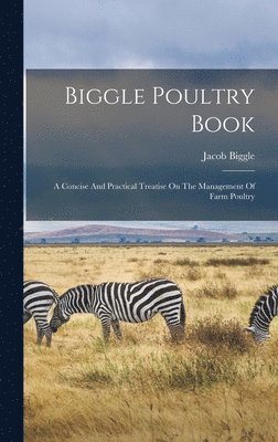 Biggle Poultry Book 1