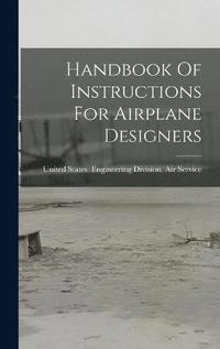 bokomslag Handbook Of Instructions For Airplane Designers