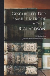 bokomslag Geschichte der Familie Merode von E. Richardson.