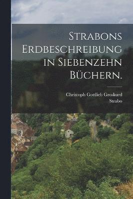 bokomslag Strabons Erdbeschreibung in siebenzehn Bchern.