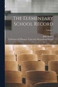 bokomslag The Elementary School Record; Volume 1