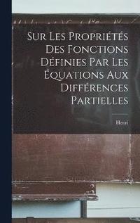 bokomslag Sur les proprits des fonctions dfinies par les quations aux diffrences partielles