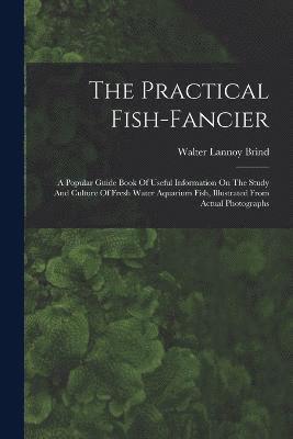 The Practical Fish-fancier 1