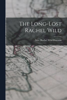 bokomslag Long-lost Rachel Wild
