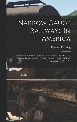 bokomslag Narrow Gauge Railways In America