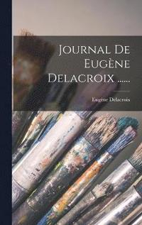 bokomslag Journal De Eugne Delacroix ......