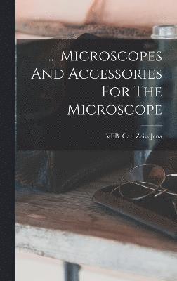 ... Microscopes And Accessories For The Microscope 1