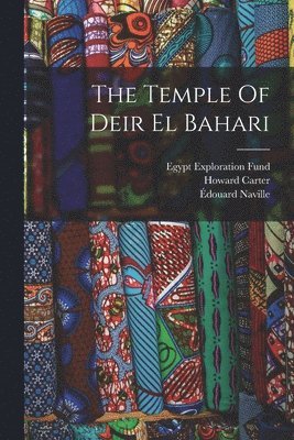 Édouard Naville, Howard Carter, Somers Clarke - Temple Of Deir El Bahari, Häftad