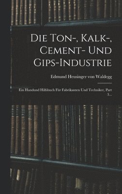 Ton-, Kalk-, Cement- Und Gips-industrie, Inbunden