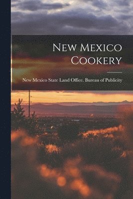 New Mexico Cookery 1