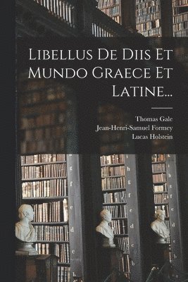 bokomslag Libellus De Diis Et Mundo Graece Et Latine...