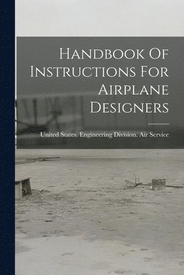 bokomslag Handbook Of Instructions For Airplane Designers