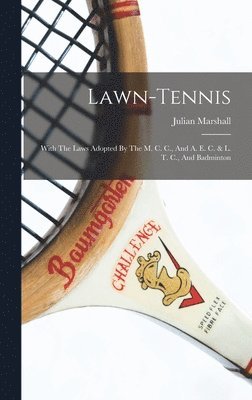 Julian Marshall - Lawn-tennis, Inbunden