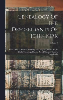 bokomslag Genealogy Of The Descendants Of John Kirk