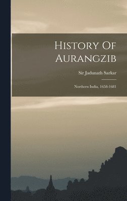 bokomslag History Of Aurangzib