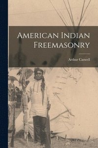 bokomslag American Indian Freemasonry