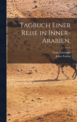 Tagbuch einer Reise in Inner-Arabien. 1