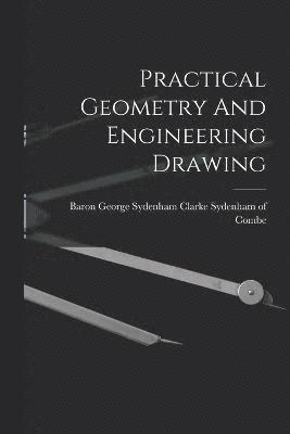 Practical Geometry And Engineering Drawing 1