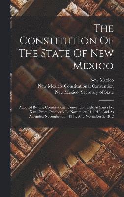 The Constitution Of The State Of New Mexico 1