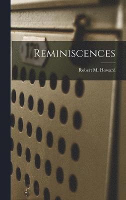 Robert M Howard, Robert M. Howard - Reminiscences, Inbunden