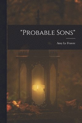 &quot;probable Sons&quot; 1