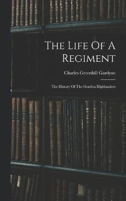 The Life Of A Regiment 1