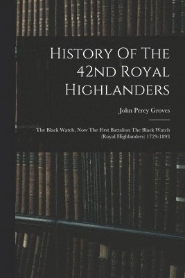 bokomslag History Of The 42nd Royal Highlanders