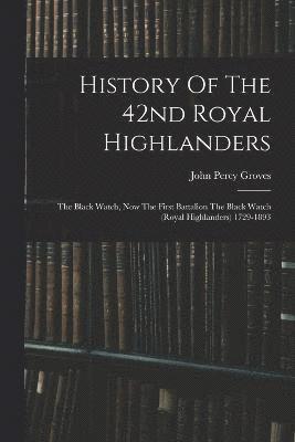 History Of The 42nd Royal Highlanders