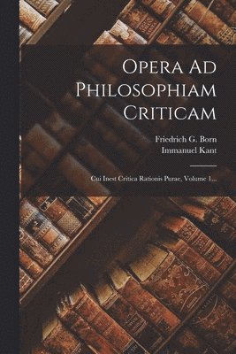 Opera Ad Philosophiam Criticam