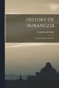 bokomslag History Of Aurangzib