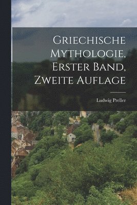 Ludwig Preller - Griechische Mythologie, erster Band, zweite Auflage, Häftad