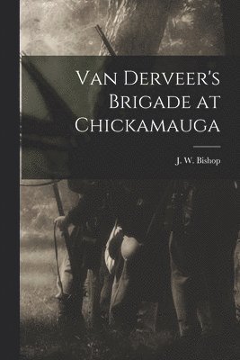 bokomslag Van Derveer's Brigade at Chickamauga