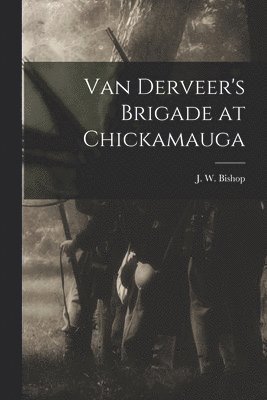 Van Derveer's Brigade at Chickamauga 1