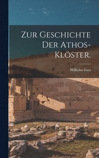 bokomslag Zur Geschichte der Athos-Klster.