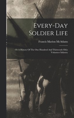 bokomslag Every-day Soldier Life