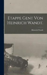 bokomslag Etappe Gent von Heinrich Wandt.