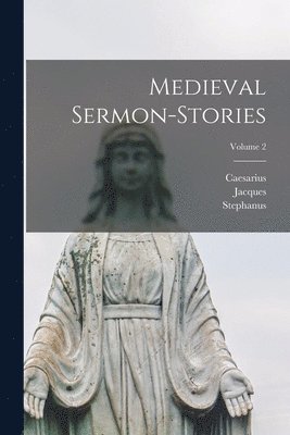 bokomslag Medieval Sermon-stories; Volume 2