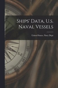 bokomslag Ships' Data, U.s. Naval Vessels