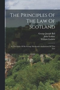 bokomslag The Principles Of The Law Of Scotland