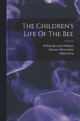 bokomslag The Children's Life Of The Bee