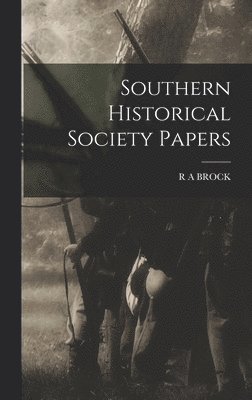 Southern Historical Society Papers 1