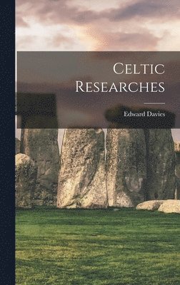 Edward Davies - Celtic Researches, Inbunden